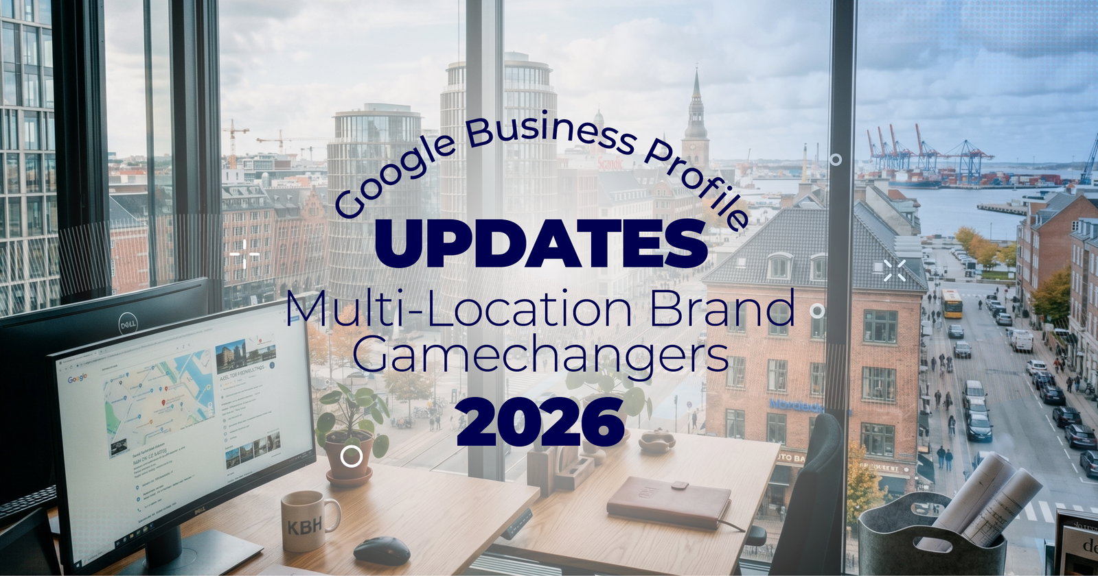 Google Business Profile dashboard showing new 2026 features for multi-location brands