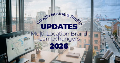 Google Business Profile dashboard showing new 2026 features for multi-location brands