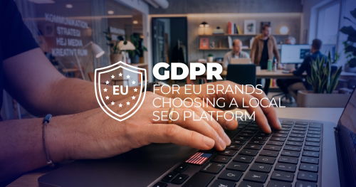GDPR compliance shield for EU brands choosing a local SEO platform