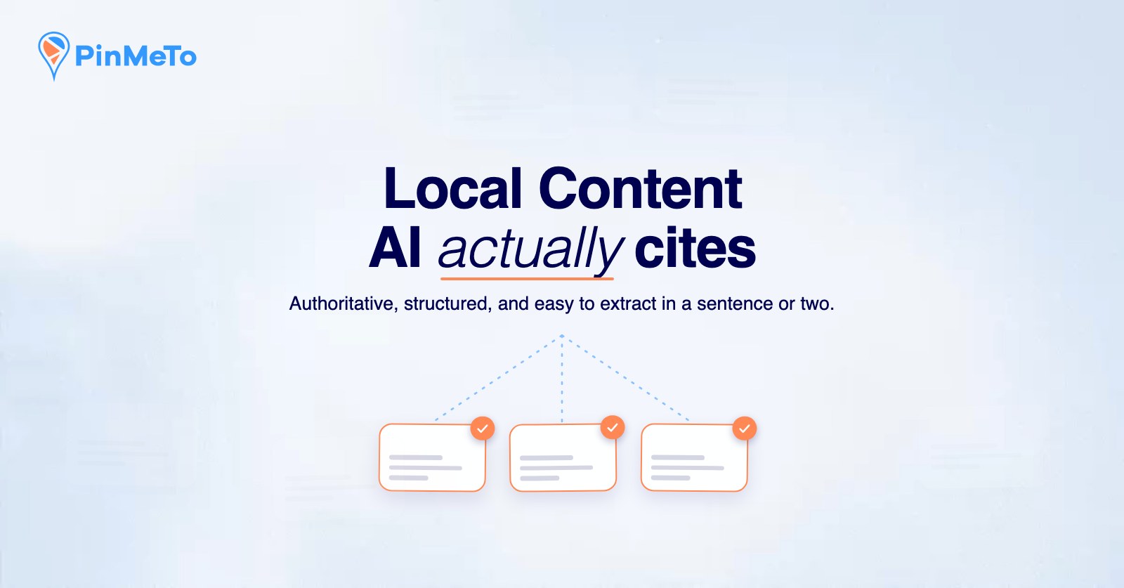 Local content AI actually cites: three source cards with orange checkmarks connected to the headline, on a light blue background